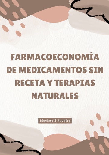 FARMACOECONOMÍA DE MEDICAMENTOS SIN RECETA Y TERAPIAS NATURALES