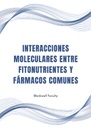 INTERACCIONES MOLECULARES ENTRE FITONUTRIENTES Y FÁRMACOS COMUNES