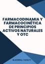 FARMACODINAMIA Y FARMACOCINÉTICA DE PRINCIPIOS ACTIVOS NATURALES Y OTC