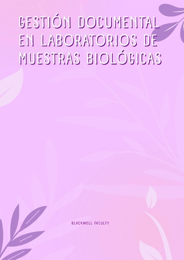 GESTIÓN DOCUMENTAL EN LABORATORIOS DE MUESTRAS BIOLÓGICAS