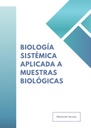 BIOLOGÍA SISTÉMICA APLICADA A MUESTRAS BIOLÓGICAS