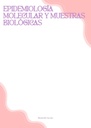EPIDEMIOLOGÍA MOLECULAR Y MUESTRAS BIOLÓGICAS