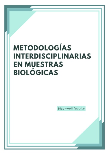 METODOLOGÍAS INTERDISCIPLINARIAS EN MUESTRAS BIOLÓGICAS