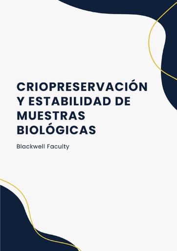 CRIOPRESERVACIÓN Y ESTABILIDAD DE MUESTRAS BIOLÓGICAS