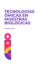 TECNOLOGÍAS ÓMICAS EN MUESTRAS BIOLÓGICAS