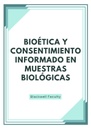 BIOÉTICA Y CONSENTIMIENTO INFORMADO EN MUESTRAS BIOLÓGICAS