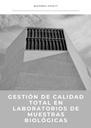 GESTIÓN DE CALIDAD TOTAL EN LABORATORIOS DE MUESTRAS BIOLÓGICAS