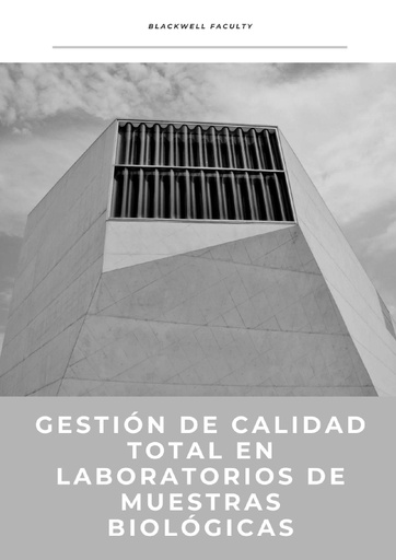 GESTIÓN DE CALIDAD TOTAL EN LABORATORIOS DE MUESTRAS BIOLÓGICAS