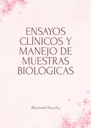 ENSAYOS CLÍNICOS Y MANEJO DE MUESTRAS BIOLÓGICAS