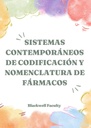 SISTEMAS CONTEMPORÁNEOS DE CODIFICACIÓN Y NOMENCLATURA DE FÁRMACOS