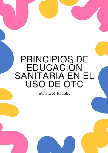 PRINCIPIOS DE EDUCACIÓN SANITARIA EN EL USO DE OTC