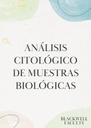 ANÁLISIS CITOLÓGICO DE MUESTRAS BIOLÓGICAS