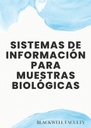 SISTEMAS DE INFORMACIÓN PARA MUESTRAS BIOLÓGICAS