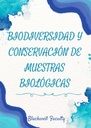 BIODIVERSIDAD Y CONSERVACIÓN DE MUESTRAS BIOLÓGICAS