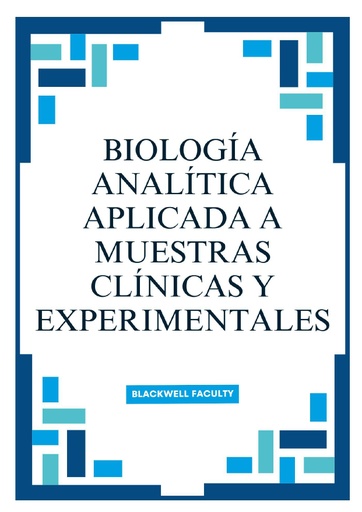 BIOLOGÍA ANALÍTICA APLICADA A MUESTRAS CLÍNICAS Y EXPERIMENTALES