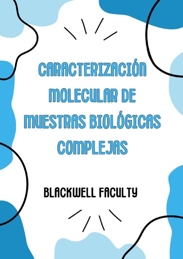 CARACTERIZACIÓN MOLECULAR DE MUESTRAS BIOLÓGICAS COMPLEJAS