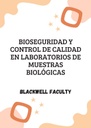 BIOSEGURIDAD Y CONTROL DE CALIDAD EN LABORATORIOS DE MUESTRAS BIOLÓGICAS