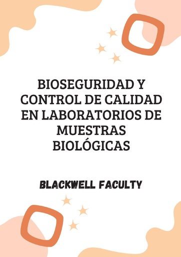 BIOSEGURIDAD Y CONTROL DE CALIDAD EN LABORATORIOS DE MUESTRAS BIOLÓGICAS