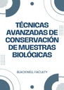 TÉCNICAS AVANZADAS DE CONSERVACIÓN DE MUESTRAS BIOLÓGICAS