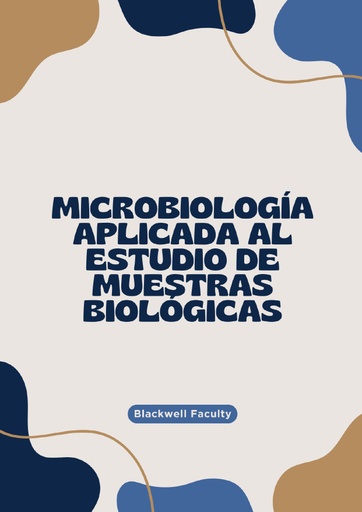 MICROBIOLOGÍA APLICADA AL ESTUDIO DE MUESTRAS BIOLÓGICAS