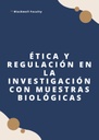 ÉTICA Y REGULACIÓN EN LA INVESTIGACIÓN CON MUESTRAS BIOLÓGICAS