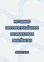 ESTUDIOS HISTOPATOLÓGICOS DE MUESTRAS BIOLÓGICAS