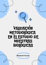 VALIDACIÓN METODOLÓGICA EN EL ESTUDIO DE MUESTRAS BIOLÓGICAS