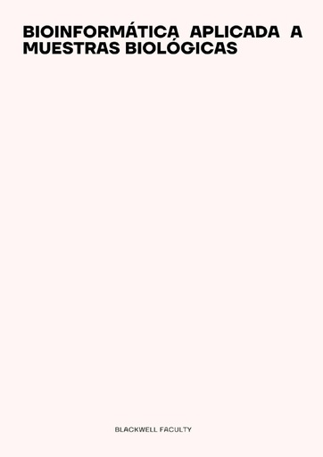 BIOINFORMÁTICA APLICADA A MUESTRAS BIOLÓGICAS