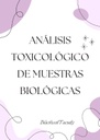 ANÁLISIS TOXICOLÓGICO DE MUESTRAS BIOLÓGICAS