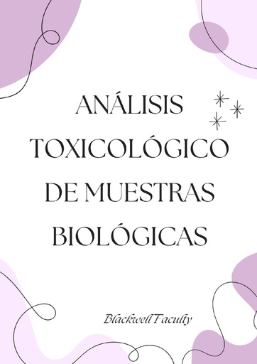 ANÁLISIS TOXICOLÓGICO DE MUESTRAS BIOLÓGICAS