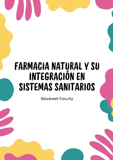 FARMACIA NATURAL Y SU INTEGRACIÓN EN SISTEMAS SANITARIOS