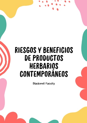 RIESGOS Y BENEFICIOS DE PRODUCTOS HERBARIOS CONTEMPORÁNEOS