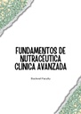FUNDAMENTOS DE NUTRACÉUTICA CLÍNICA AVANZADA