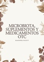 MICROBIOTA, SUPLEMENTOS Y MEDICAMENTOS OTC