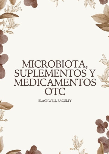 MICROBIOTA, SUPLEMENTOS Y MEDICAMENTOS OTC