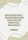 BIOTECNOLOGÍA Y TRANSFORMACIÓN ANALÍTICA DE MUESTRAS BIOLÓGICAS