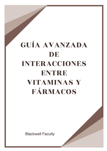 GUÍA AVANZADA DE INTERACCIONES ENTRE VITAMINAS Y FÁRMACOS