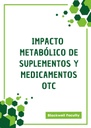 IMPACTO METABÓLICO DE SUPLEMENTOS Y MEDICAMENTOS OTC