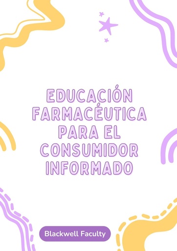 EDUCACIÓN FARMACÉUTICA PARA EL CONSUMIDOR INFORMADO