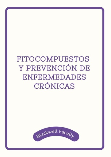 FITOCOMPUESTOS Y PREVENCIÓN DE ENFERMEDADES CRÓNICAS