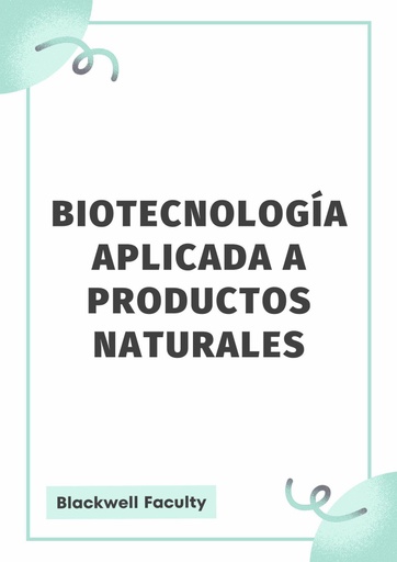 BIOTECNOLOGÍA APLICADA A PRODUCTOS NATURALES