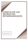 CIENCIA DE LOS EXTRACTOS ESTANDARIZADOS