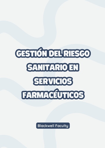 GESTIÓN DEL RIESGO SANITARIO EN SERVICIOS FARMACÉUTICOS