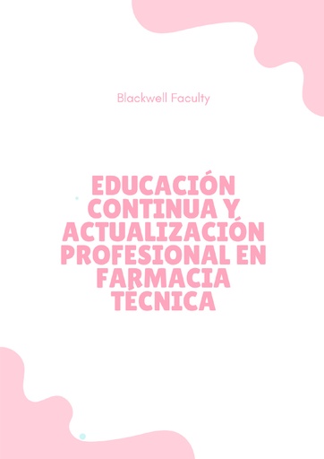 EDUCACIÓN CONTINUA Y ACTUALIZACIÓN PROFESIONAL EN FARMACIA TÉCNICA