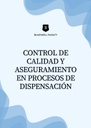 CONTROL DE CALIDAD Y ASEGURAMIENTO EN PROCESOS DE DISPENSACIÓN
