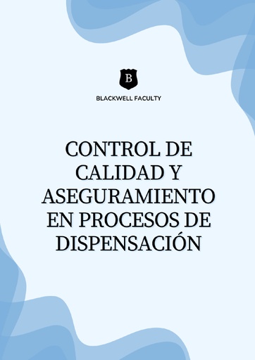 CONTROL DE CALIDAD Y ASEGURAMIENTO EN PROCESOS DE DISPENSACIÓN