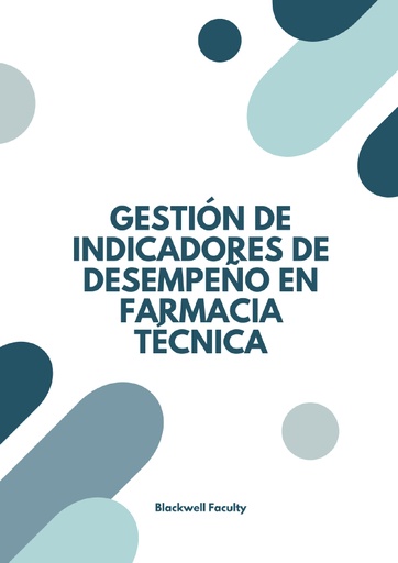 GESTIÓN DE INDICADORES DE DESEMPEÑO EN FARMACIA TÉCNICA