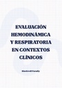 EVALUACIÓN HEMODINÁMICA Y RESPIRATORIA EN CONTEXTOS CLÍNICOS
