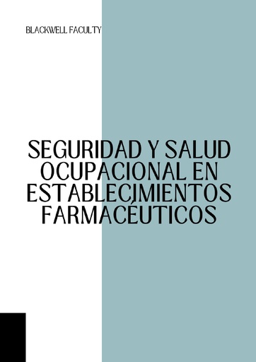 SEGURIDAD Y SALUD OCUPACIONAL EN ESTABLECIMIENTOS FARMACÉUTICOS