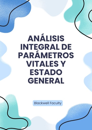 ANÁLISIS INTEGRAL DE PARÁMETROS VITALES Y ESTADO GENERAL